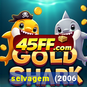 selvagem (2006 filme completo dublado